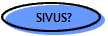 SIVUS?