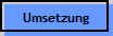 Umsetzung