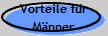 Vorteile fr
Mnner